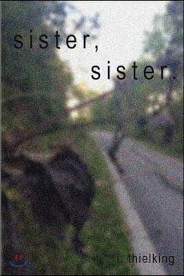 sister, sister.