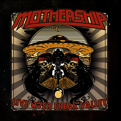 Mothership — Live Over Freak Valley 앨범 커버