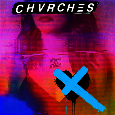 Chvrches — Love Is Dead 앨범 커버