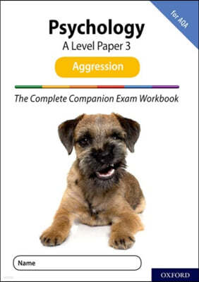 The Complete Companions for AQA Fourth Edition: 16-18: AQA Psychology A Level: Paper 3 Exam Workbook: Aggression