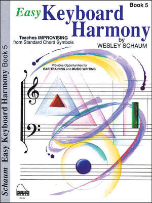 Easy Keyboard Harmony: Book 5 Early Advanced Level