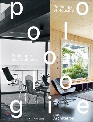 Poolologie des Wohnens / Poolology of Housing