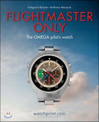 Flightmaster Only: The Omega Pilot's Watch