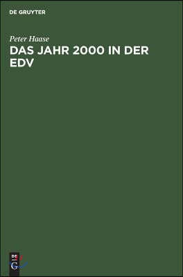 Das Jahr 2000 in Der EDV: Bewältigung Des Jahr-2000-Problems in Ihrem Unternehmen