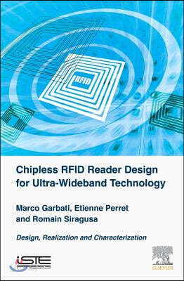 Chipless Rfid Reader Design for Ultra-Wideband Technology: Design, Realization and Characterization