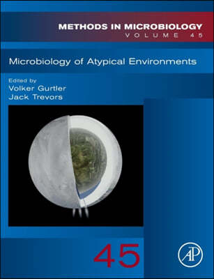 Microbiology of Atypical Environments: Volume 45