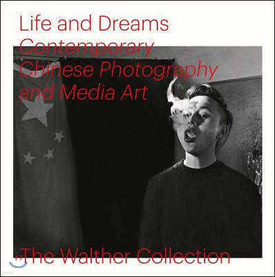 Life and Dreams: Contemporary Chinese Photography and Media Art