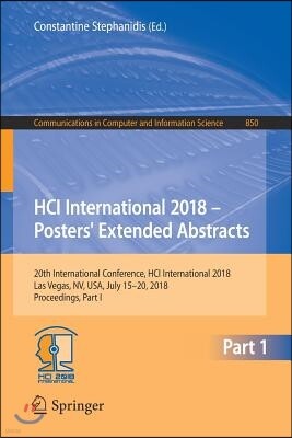 Springer-Verlag New York Inc Hci International 2018 - Posters' Extended Abstracts: 20th International Conference, Hci International 2018, Las Vegas, Nv, Usa, July 15-20, 2018, Pro