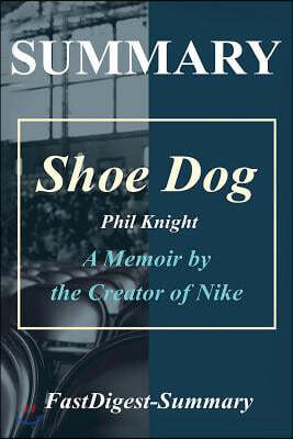Summary   Shoe Dog