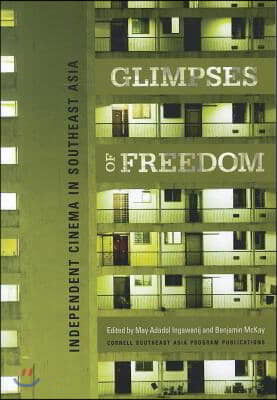 Glimpses of Freedom: Independent Cinema in Southeast Asia