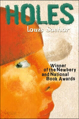 Holes: (Newbery Medal Winner; National Book Award Winner)