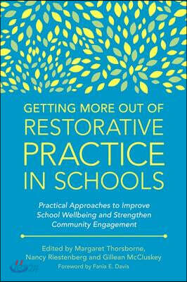 Getting More Out of Restorative Practice in Schools
