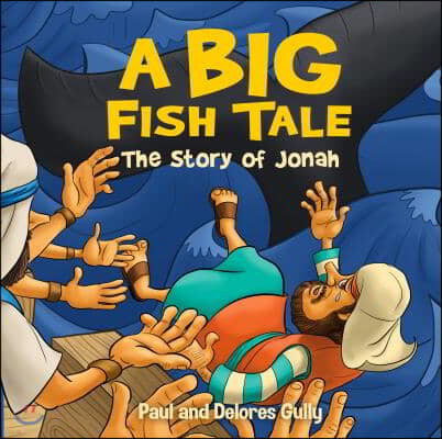 The Big Fish Tale, A: The Story of Jonah