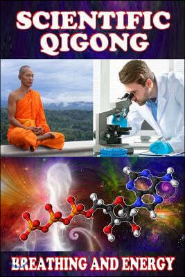 Scientific Qigong: Breathing and Energy