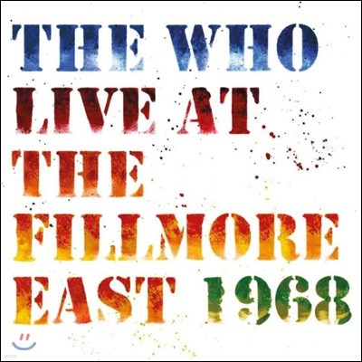 The Who — Live At The Fillmore East 1968 더 후 1968년 맨하탄 Fillmore East 라이브 앨범 커버