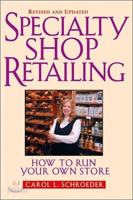Specialty Shop Retailing : How to Run Your Own Store