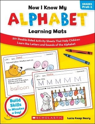 Now I Know My Alphabet Learning Mats, Grades PreK-1