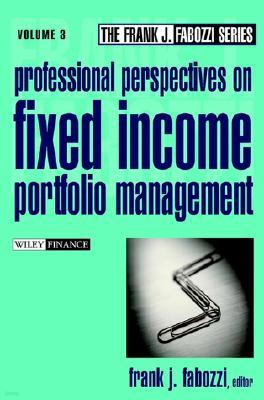 Professional Perspectives on Fixed Income Portfolio Management Volume 3