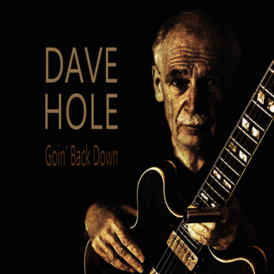 Dave Hole — Goin' Back Down 앨범 커버
