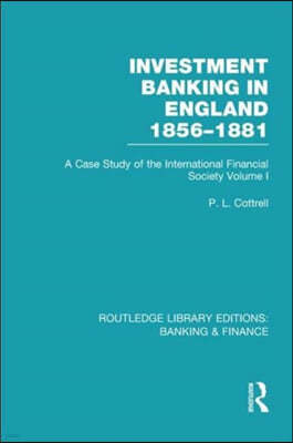 Investment Banking in England 1856-1881 (RLE Banking & Finance)