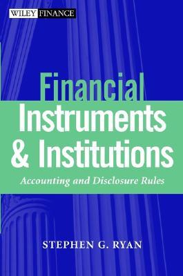 Financial Instruments and Institutions: Accounting and Disclosure Rules