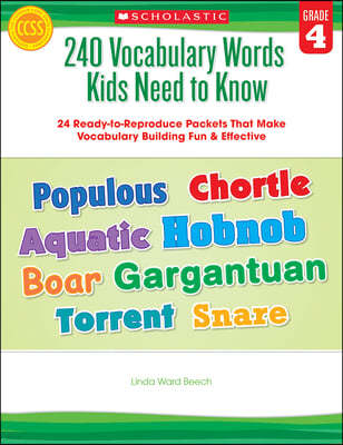 240 Vocabulary Words Kids Need to Know: Grade 4: 24 Ready-To-Reproduce Packets Inside!