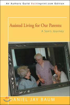 Assisted Living for Our Parents: A Son's Journey