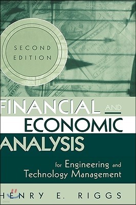 Financial and Economic Analysis for Engineering and Technology Management