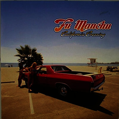 Fu Manchu — California Crossing (Remastered)(Deluxe Edition)(Gatefold) 앨범 커버