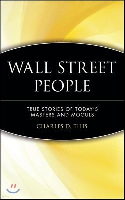 Wall Street People: True Stories of Today's Masters and Moguls