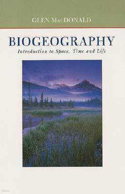 Biogeography: Introduction to Space, Time, and Life