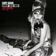 Lady Gaga - Born This Way: The Remix