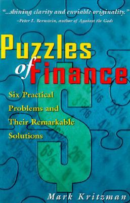 Puzzles of Finance: Six Practical Problems and Their Remarkable Solutions