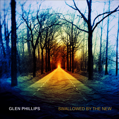 Glen Phillips — Swallowed By The New (Deluxe Edition) 앨범 커버