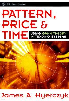 Pattern, Price & Time: Using Gann Theory in Trading Systems