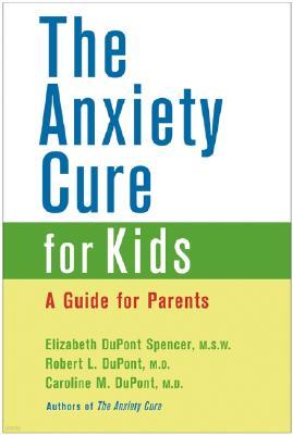 The Anxiety Cure for Kids