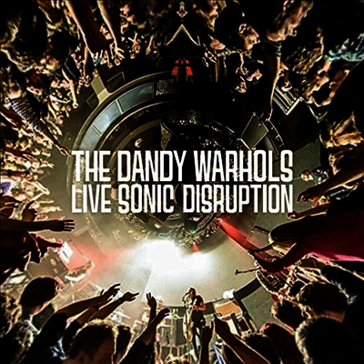 Dandy Warhols — Live Sonic Disruption 앨범 커버