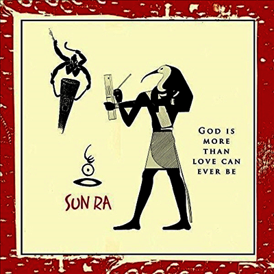 Sun Ra — God Is More Than Love Will Ever Be (Remastered) 앨범 커버