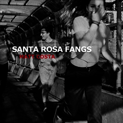 Matt Costa — Santa Rosa Fangs 앨범 커버