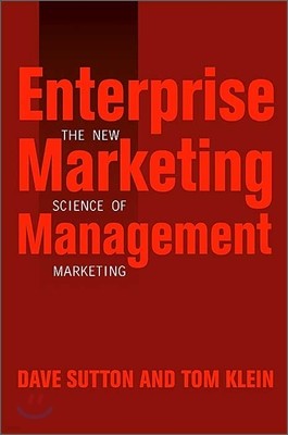 Enterprise Marketing Management: The New Science of Marketing