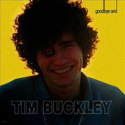 Tim Buckley — Goodbye And Hello (Mono Version) 앨범 커버