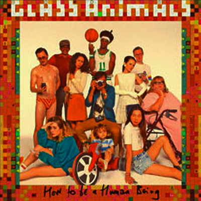 Glass Animals — How To Be A Human Being 앨범 커버