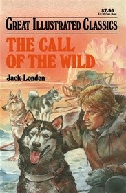 The Call of the Wild (Great Illustrated Classics) (Hardcover)