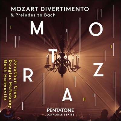 Jonathan Crow 모차르트: 디베르티멘토, 전주곡 (Mozart: Divertimento, Preludes to Bach)