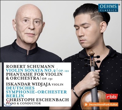 Iskandar Widjaja / Christoph Eschenbach : ̿ø ҳŸ 2, ̿ø ɽƮ  ȯ (Schumann: Violin Sonata No. 2, Op. 121, Phantasie for Violin & Orchestra, Op. 131)
