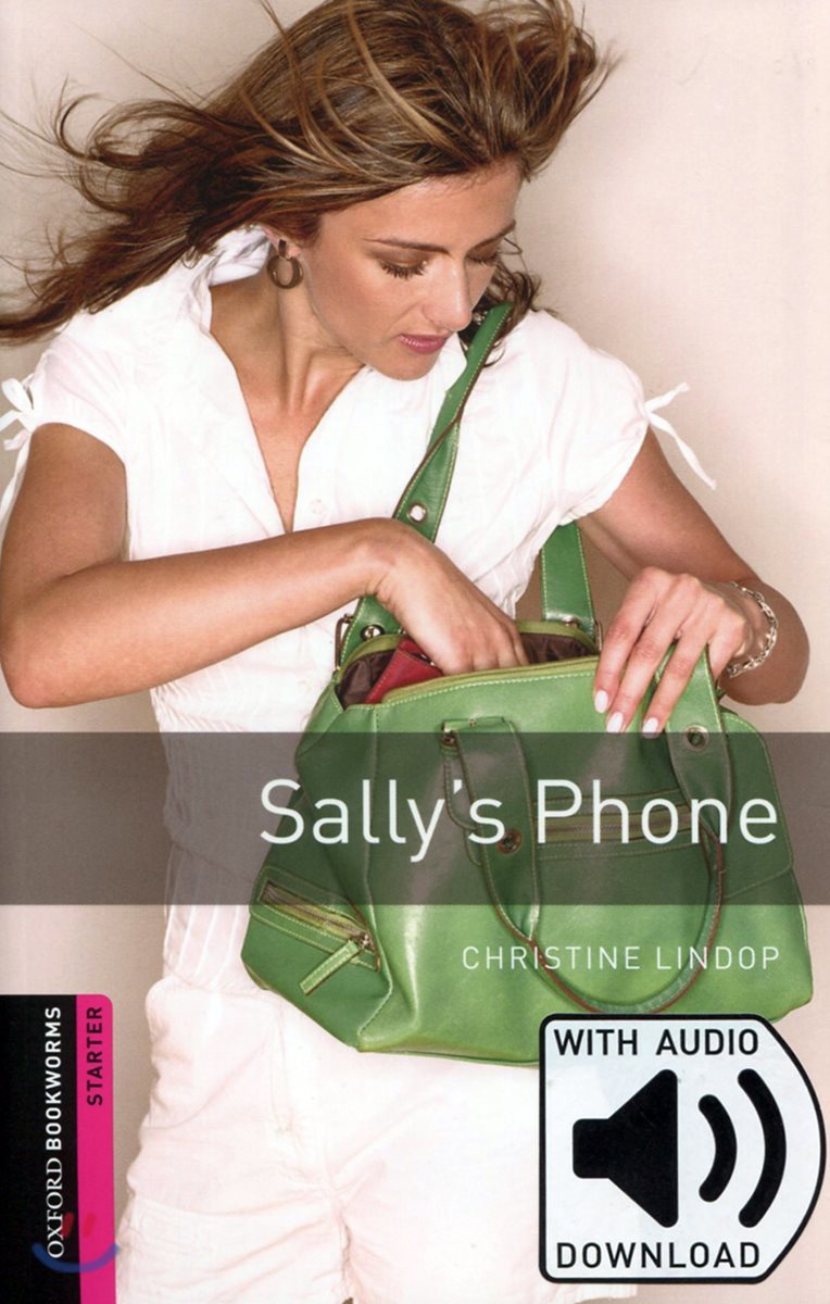 Oxford Bookworms Library Starter : Sally's Phone (with Mp3)