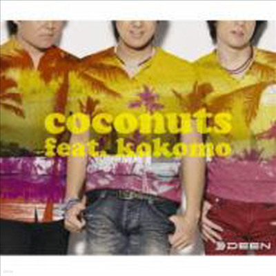 Deen () - Coconuts feat.kokomo (Single)(CD+DVD)(Limited Edition)