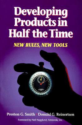 Developing Products in Half the Time: New Rules, New Tools