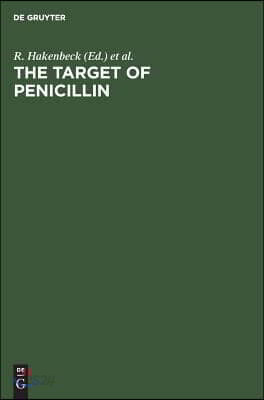 The Target of Penicillin: The Murein Sacculus of Bacterial Cell Walls Architecture and Growth. Proceedings International Fems Symposium Berlin (West),