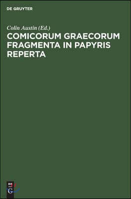 Comicorum Graecorum Fragmenta in papyris reperta